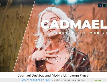 پریست لایتروم کادمل - Cadmael Desktop and Mobile Lightroom Preset